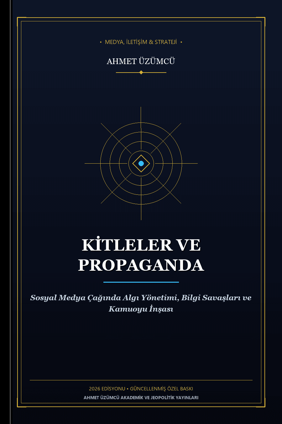 Kitleler ve Propaganda — Ahmet Üzümcü