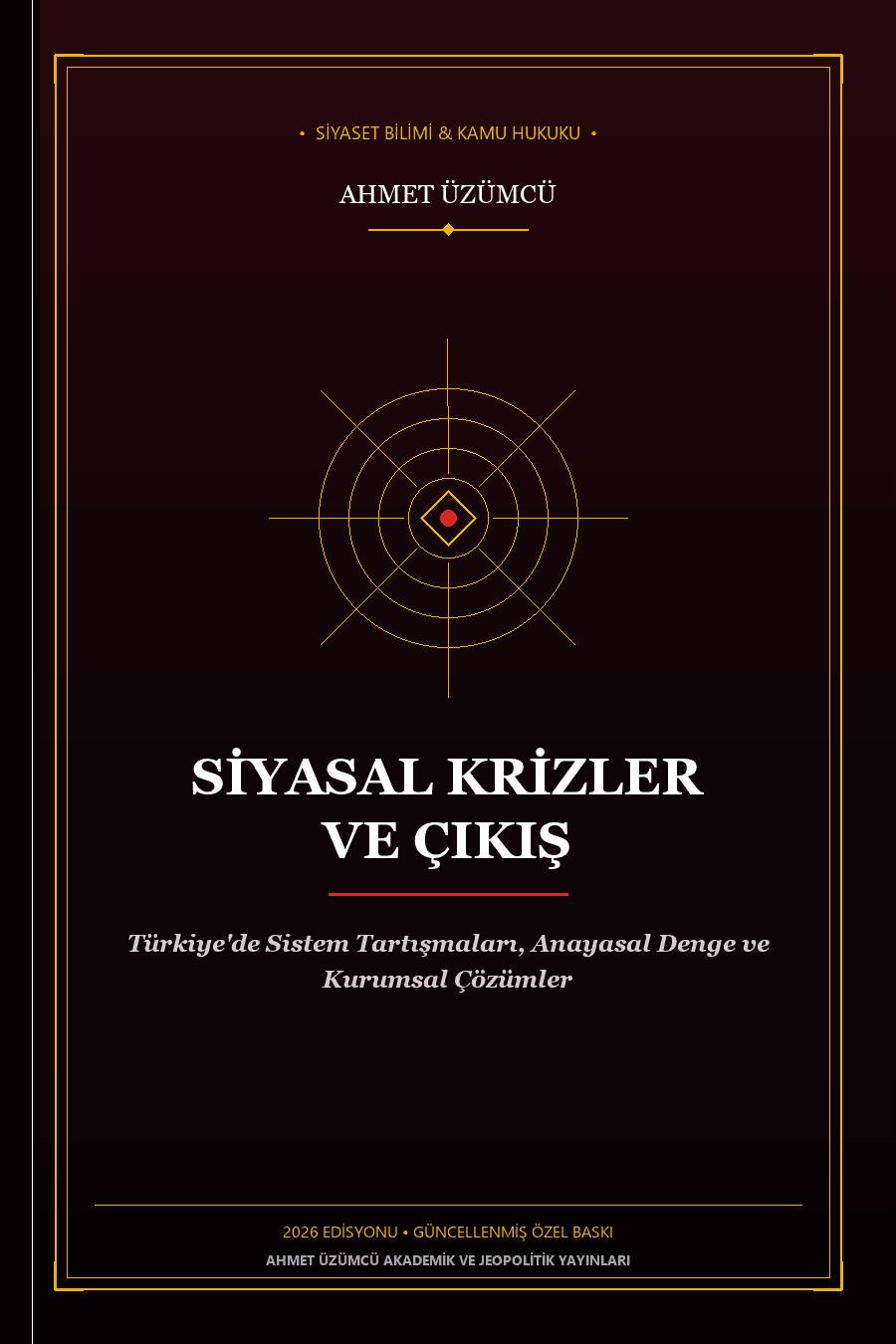 Siyasal Krizler ve Çıkış — Ahmet Üzümcü